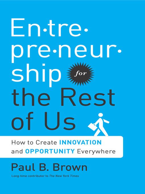 Title details for Entrepreneurship for the Rest of Us by Paul B. Brown - Available